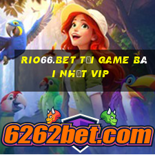 Rio66.Bet Tải Game Bài Nhất Vip