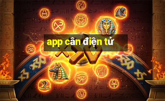 app cân điện tử