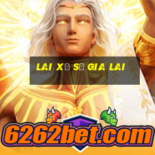 lai xổ số gia lai