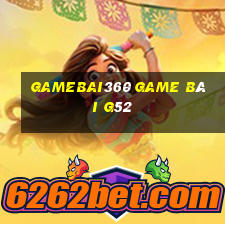 Gamebai360 Game Bài G52