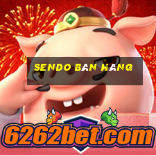 sendo bán hàng