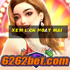 xem lịch ngày mai