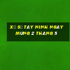 xổ số tây ninh ngày mùng 2 tháng 5