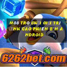 M88 Trò chơi giải trí đỉnh cao phiên bản Android