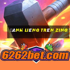 đánh liêng trên zing