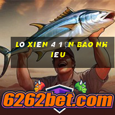 lô xiên 4 1 ăn bao nhiêu