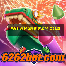 phi nhung fan club