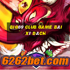 Big69 Club Game Bài Xì Dách