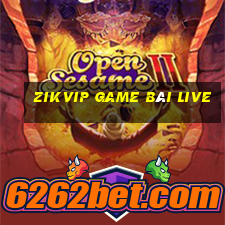 Zikvip Game Bài Live