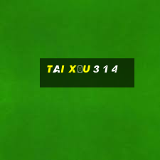 tài xỉu 3 1 4