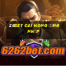 20bet Cai Hong Đăng nhập