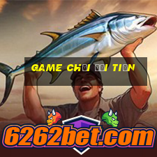 game chơi đổi tiền