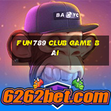 Fun789 Club Game Bài