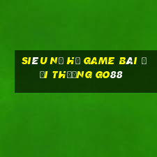 Siêu Nổ Hũ Game Bài Đổi Thưởng Go88