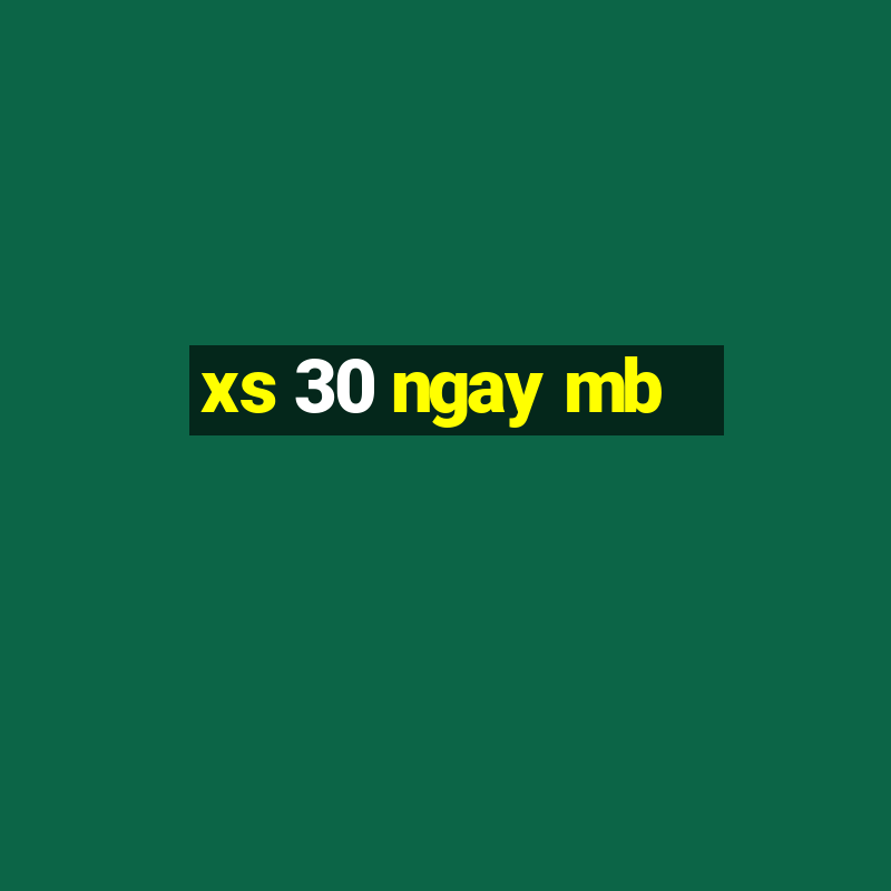 xs 30 ngay mb