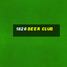 1820 beer club