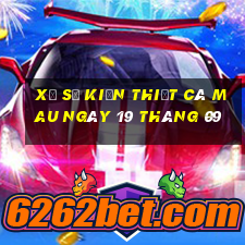 xổ số kiến thiết cà mau ngày 19 tháng 09