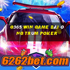 G365 Win Game Bài Ông Trùm Poker