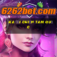 KA Đại Chiến Tam Quốc