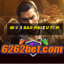 giải 3 bao nhiêu tiền