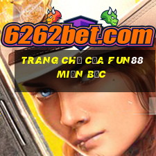 Trang chủ của Fun88 miền Bắc