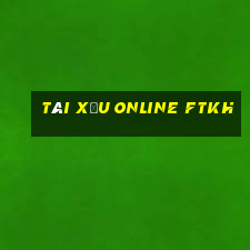 tài xỉu online ftkh