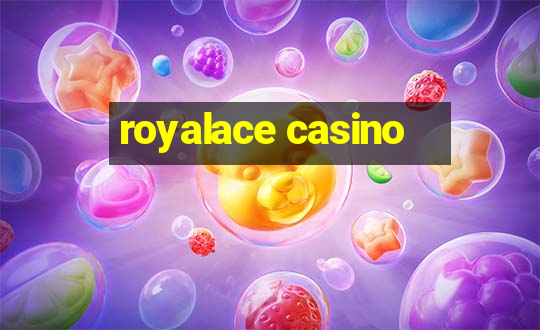 royalace casino