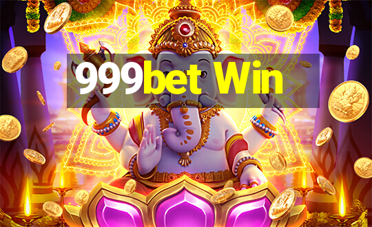 999bet Win