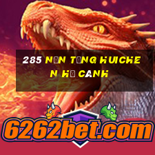 285 Nền tảng Huichen hạ cánh