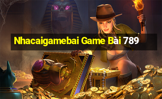 Nhacaigamebai Game Bài 789