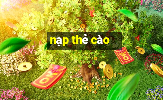 nạp thẻ cào