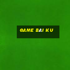 game bài ku