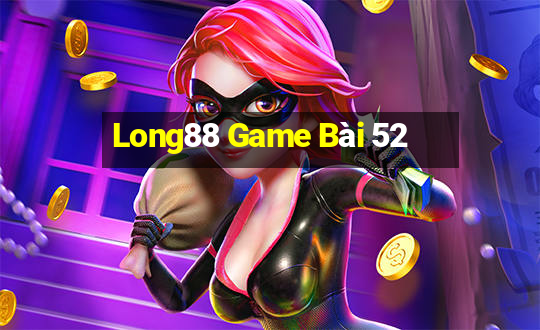 Long88 Game Bài 52