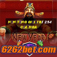 Nền tảng giải trí 254 của Nga