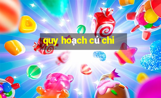 quy hoạch củ chi