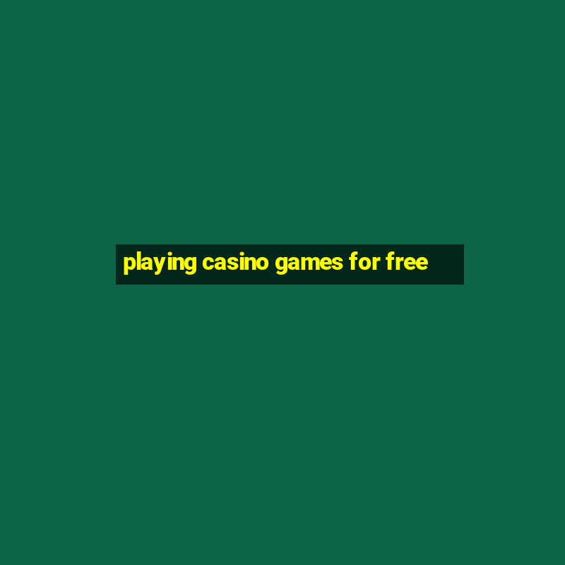 playing casino games for free