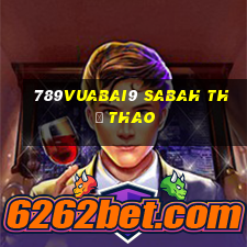 789Vuabai9 Sabah Thể thao