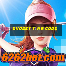 Evobet Tặng Code