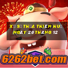 xổ số thừa thiên huế ngày 20 tháng 12