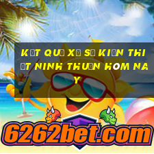 kết quả xổ số kiến thiết ninh thuận hôm nay