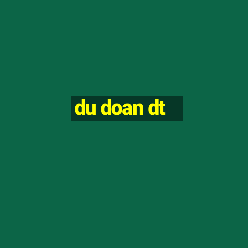 du doan dt