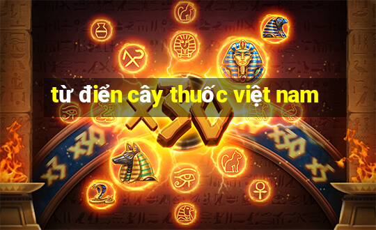 từ điển cây thuốc việt nam