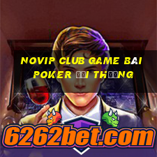 Novip Club Game Bài Poker Đổi Thưởng