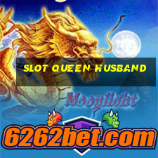 slot queen husband