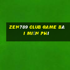 Zen789 Club Game Bài Miễn Phí