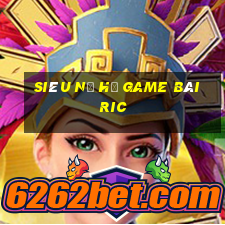 Siêu Nổ Hũ Game Bài Ric