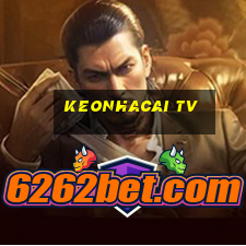 keonhacai tv