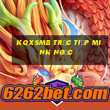 kqxsmb trực tiếp minh ngọc