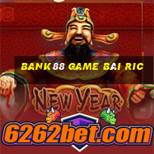 Bank88 Game Bài Ric