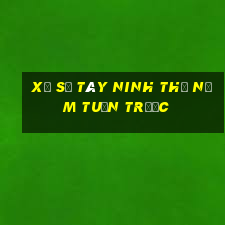 xổ số tây ninh thứ năm tuần trước